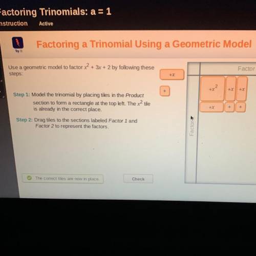 Factoring a Trinomial Using a Geometric Model

Try it
Use a geometric model to factor x2 + 3x + 2