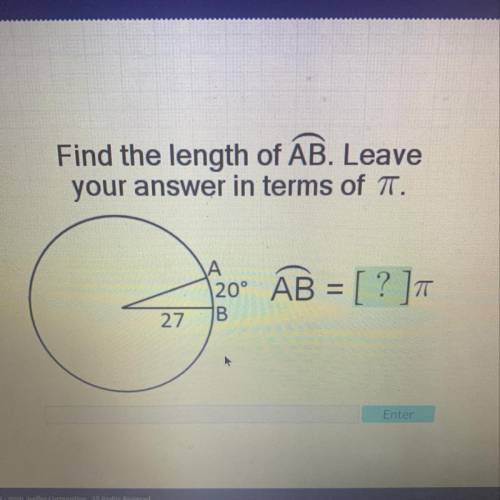 PLEASE HELP!!! Find the length of AB. Leave

your answer in terms of T.
А
20° AB = [?]
27
B
Enter