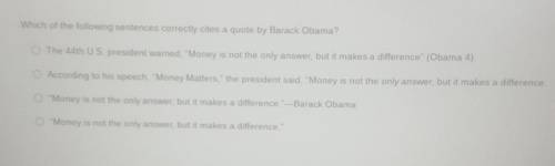 Which of the following sentences correctly cites a quote by Barack Obama?