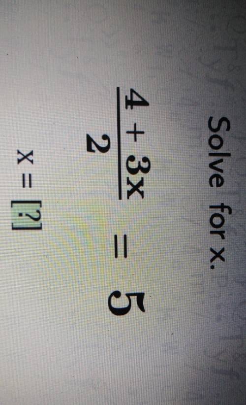 Solve for x.4 + 3 x / 2 = 5x = [?]