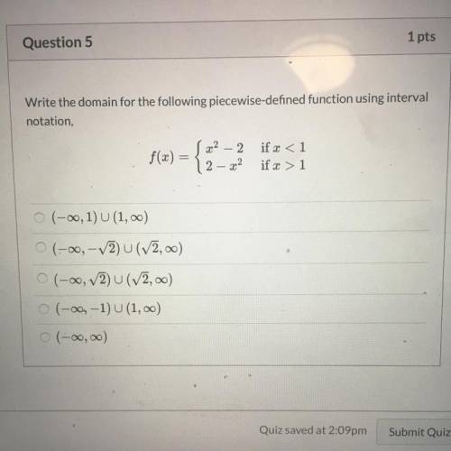 Write the domain for the following piecewise-defined function using interval

notation,
x² - 2
f(x