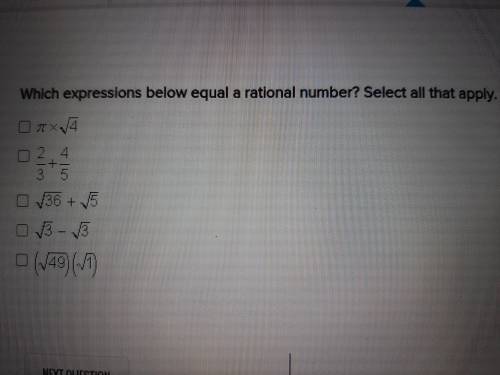Which expressions below equal a rational number? Select all that apply