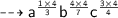 \dashrightarrow{ \sf{ {a}^{ \frac{1 \times 4}{3} }  {b}^{ \frac{4 \times 4}{7} } {c}^{ \frac{3 \times 4}{4} }  }}