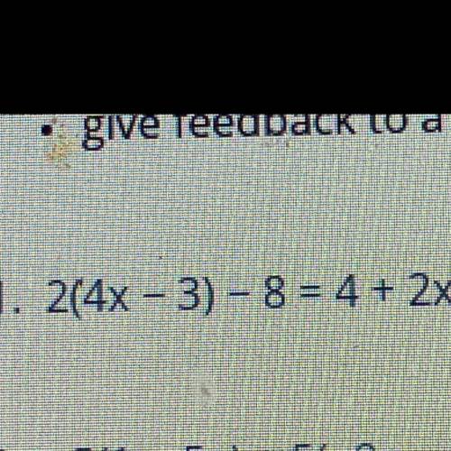 1. 2(4x - 3) - 8 = 4 + 2x
Can sb help slove this using PEMDAS ?