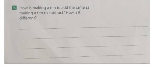 How is making a ten to add the same as making a ten to subtract? How is it different?