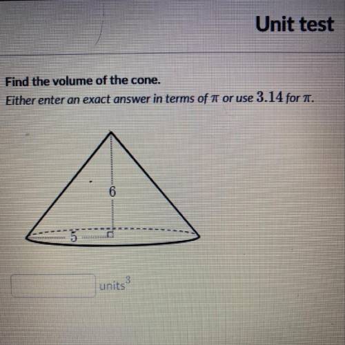 PLEASE HELP QUICK!!!

find the volume of the cone. either enter an exact answer in terms of pi or
