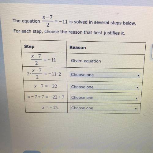 PLEASE HELP !

The equation x-7/2=-11 is solved in several steps below. For each step , choose the