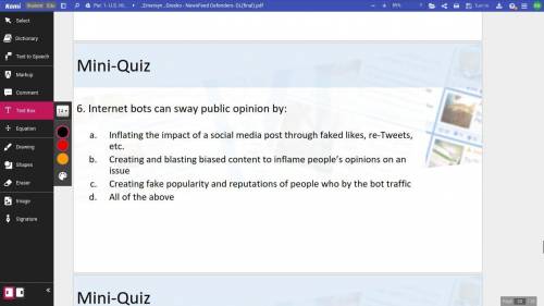 6. Internet bots can sway public opinion by: