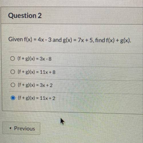 Given f(x) = 4x - 3 and g(x) = 7x +5, find f(x) + g(x).