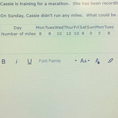 Pls help!!!

Cassie is training for a marathon. She’s been recording her miles in a journal leadin