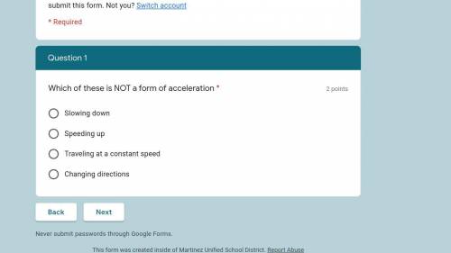 Which of these is NOT a form of acceleration *