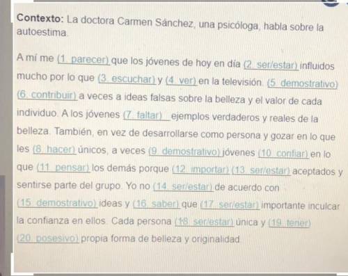 PLEASE HELP!!!

Contexto: La doctora Carmen Sánchez, una psicóloga, habla sobre la
autoestima
A mí