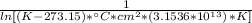 \frac{1}{ln\left [ \left ( K-273.15 \right )* ^{\circ}C*cm^{2} * (3.1536*10^{13}})\right *K]}