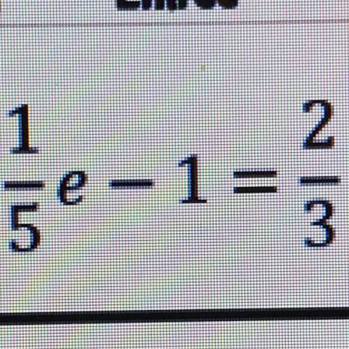 What is e in the equation show your work.