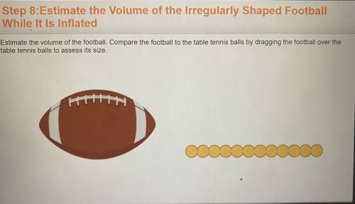 Estimate the volume of the football. Compare the football to the table tennis balls by dragging the