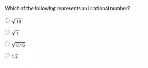 Which of the following represents an irrational number?