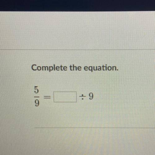 Complete the equation.
