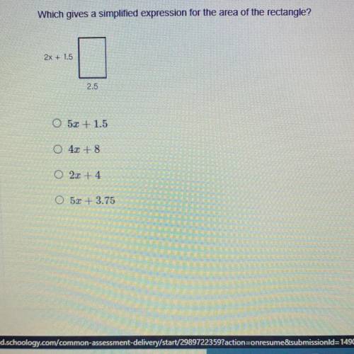 Which gives a simplified expression for the area of the rectangle?

2x + 1.5
2.5
5.0 + 1.5
4.0 + 8