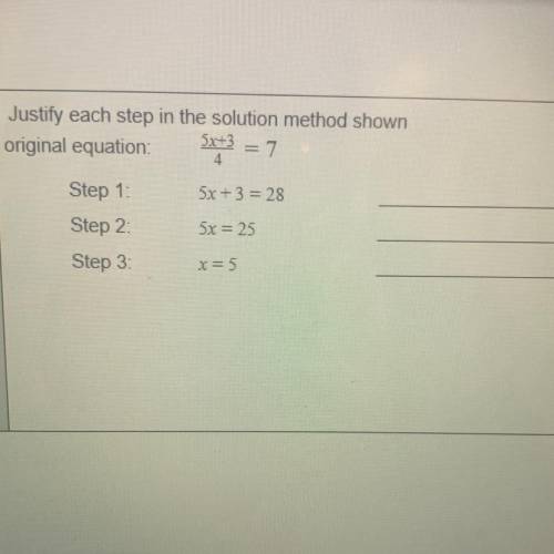 Justify each step in the solution method shown

original equation:
Can someone help me please?