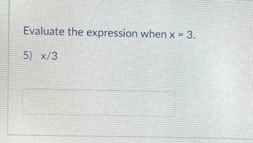Evaluate the expression when x = 33.5) x/3