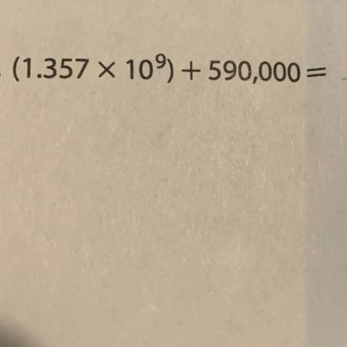 (1.357 X 10^9) + 590,000 =
