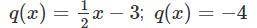 Find the value of x so that the function has the given value.