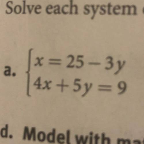 X = 25 – 3y
a.
4x + 5y = 9