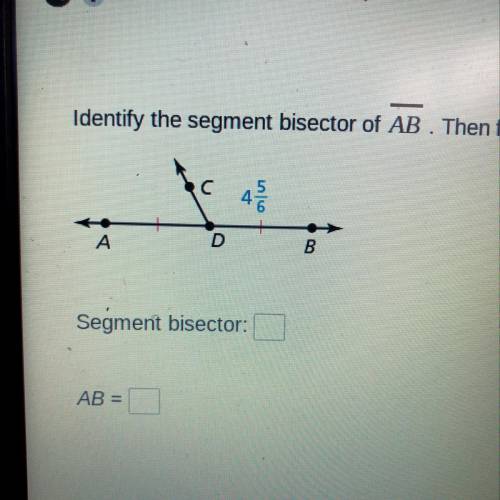 Identify the segment bisector of AB. Then find AB