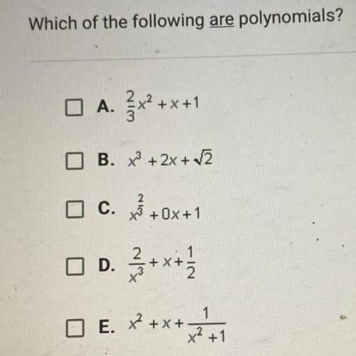 Which of the following are polynomials?
(Pic attached)