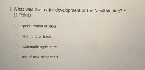 1. What was the major development of the Neolithic Age?