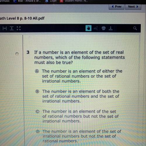 If a number is an element of the set of real

numbers, which of the following statements
must also