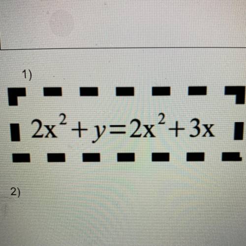 Is this equation quadratic??
2x² + y=2x²+3x