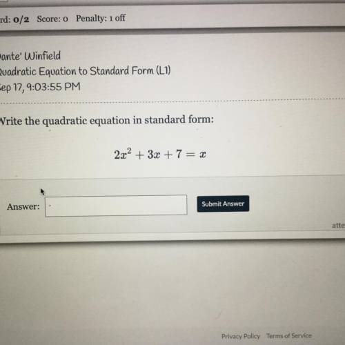 Write the quadratic equation in standard form:
2x2 + 3x + 7 = x