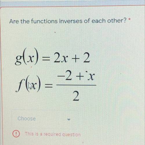 Is this no functions inverses of each other yes or no? Basically true or false