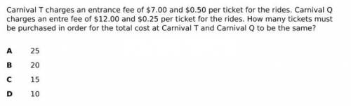 Carnival T charges an entrance fee of $7.00 and $0.50 per ticket for the rides. Carnival Q charges