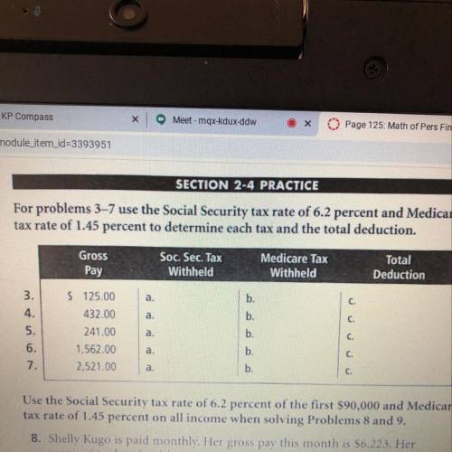 SECTION 2-4 PRACTICE

For problems 3–7 use the Social Security tax rate of 6.2 percent and Medicar