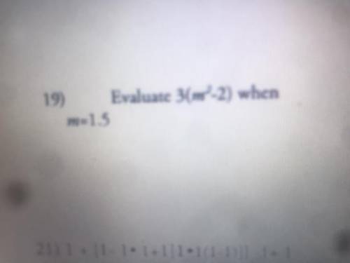 Evaluate 3(m^2-2) when m=1.5