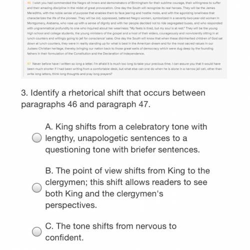 3. Identify a rhetorical shift that occurs between paragraphs 46 and paragraph 47.

A. King shifts
