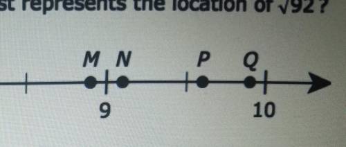 Which point on the number line best represents the location of 92? Μ Ν P Q 8 9 10 F Point M G Point