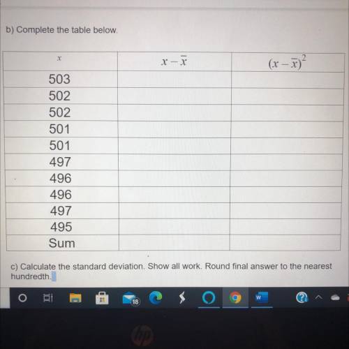 (15 points please help)

Complete the table and 
Calculate the standard deviation. Show all work.