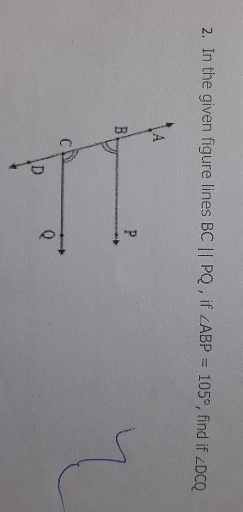 In an figure lines BC||PQ , if angle ABP=150*,Find the angle DCQ