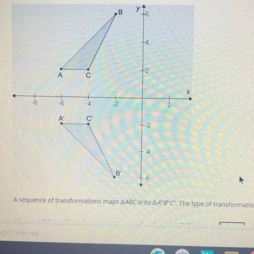 A sequence of transformations maps ABC onto A’B’C the type of transformation that maps ABC onto A’B