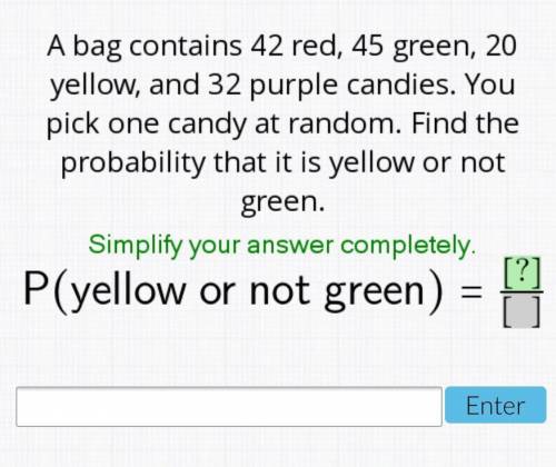 A bag contains 42 red, 45 green, 20 yellow, and 32 purple candies. You pick one candy at random. Fi