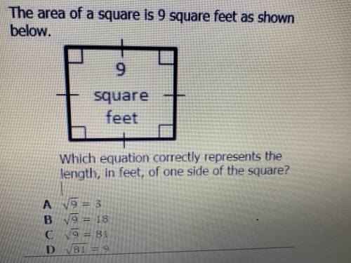 Select the correct answer.
The area of a square is 9 square feet as shown below