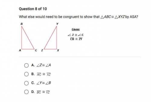 What else would need to be congruent to show that ABC XYZ by ASA?