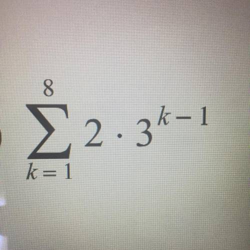 8
Σ 2.3- 1
k=1
Evaluate each geometric series described. (Find the total sum)
