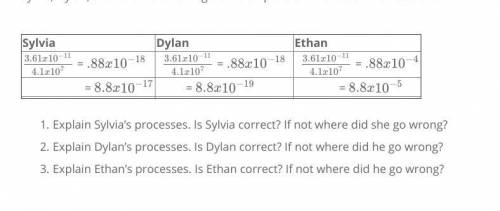30 POINTS. OLD QUESTION. SCIENTIFIC NOTATION.

Explain Sylvia’s processes. Is Sylvia correct? If n