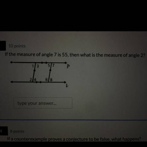 If the measure of angle 7 is 55, then what is the measure of angle 2 ?
