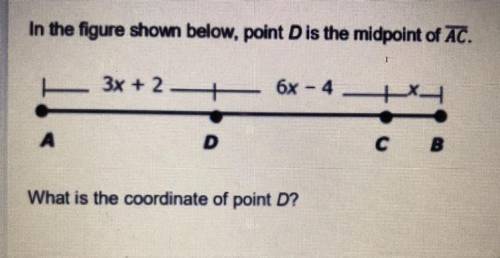 In the figure shown below, point D is the midpoint of AC. What is the coordinate of point D?