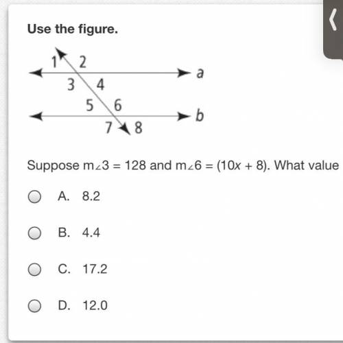 Geometry hw! Pls help!

Suppose m<3 =128 and m<6=(10x+8). What value of
X would result in a